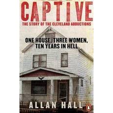 Geography Books Captive: One House, Three Women and Ten Years in Hell (Paperback, 2013)