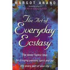 The Art of Everyday Ecstasy (Paperback, 2013)