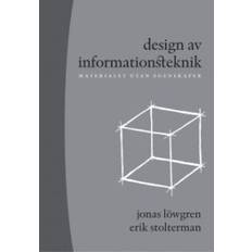 Design av informationsteknik: materialet utan egenskaper (Häftad, 2004)