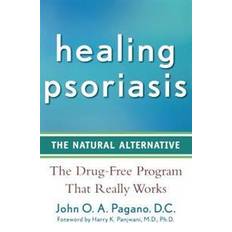 Psoriasis Healing Psoriasis: The Natural Alternative (Innbundet, 2008)