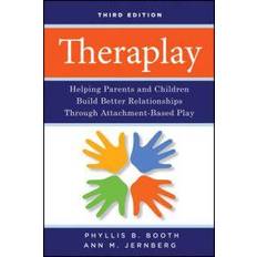 Theraplay: Helping Parents and Children Build Better Relationships Through Attachment-Based Play (Paperback, 2009)