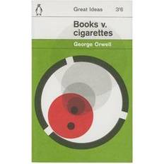 Essay & Reportasje Bøker Books v. Cigarettes (Penguin Great Ideas) (Heftet, 2008)