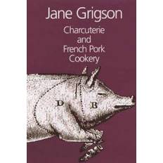 Charcuterie and French Pork Cookery (Inbunden, 2008)