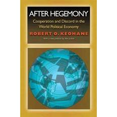 Discord After Hegemony: Cooperation and Discord in the World Political Economy (Princeton Classic Editions) (Paperback, 2005)