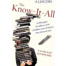 The Know-it-All: One Man's Humble Quest to Become the Smartest Person in the world (Paperback, 2006)