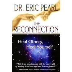 Heal The Reconnection: Heal Others, Heal Yourself (Heftet, 2003)