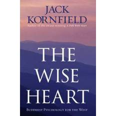 The Wise Heart: Buddhist Psychology for the West (Paperback, 2008)