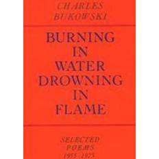 Poetry Books Burning in Water, Drowning in Flame: Selected Poems 1955-1973 (Paperback, 2002)