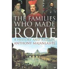History & Archeology Books The Families Who Made Rome: A History and a Guide (Paperback, 2006)