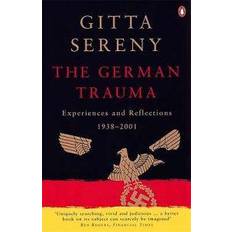 The German Trauma: Experiences and Reflections, 1938-1999 (Allen Lane History) (Paperback, 2001)