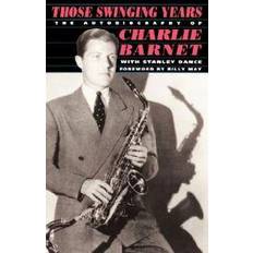 Stanley 1992 Those Swinging Years: Autobiography of Charlie Barnet (Paperback, 1992)