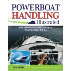 Powerboat Handling Illustrated: How to Make Your Boat Do Exactly What You Want It to Do (Paperback, 2007)