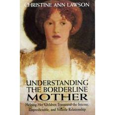 Understanding the Borderline Mother (Häftad, 2002)