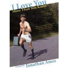 Essais et Reportages Livres I Love You More Than You Know (Broché, 2005)