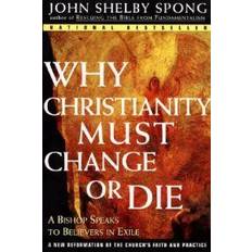 Religion & Philosophy Books Why Christianity Must Change or Die (Paperback, 1999)