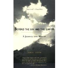 Beyond the Sky and the Earth: A Journey Into Bhutan (Broché, 2000)