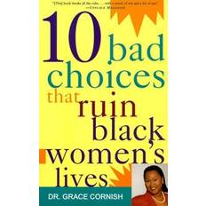 10 Bad Choices That Ruin Black Women's Lives