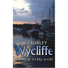 Wycliffe and How to Kill A Cat (Wycliffe Mysteries)