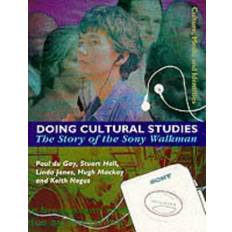 Doing Cultural Studies: The Story of the Sony Walkman (Culture, Media & Identities)