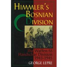 Livres Himmler's Bosnian Division: Waffen SS Handschar Division 1943-1945