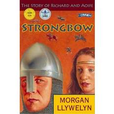 Strongbow: The Story of Richard and Aoife