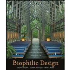 Books Biophilic Design: The Theory, Science and Practice of Bringing Buildings to Life (Hardcover, 2008)