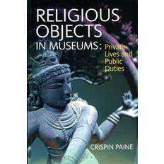 Religious objects in museums - private lives and public duties (Häftad, 2013)