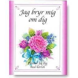 Jag bryr mig om dig: tänker på dig med kärlek (Inbunden)