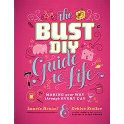 Bust DIY Guide to Life (Hardcover, 2011)