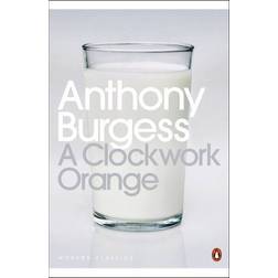 A Clockwork Orange (Penguin Modern Classics) (Hæftet, 2000)