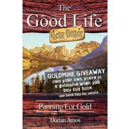 The Good Life Gets Better: Panning for Gold