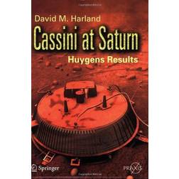Cassini at Saturn- Huygens Results (Springer Praxis Books: Space Exploration)