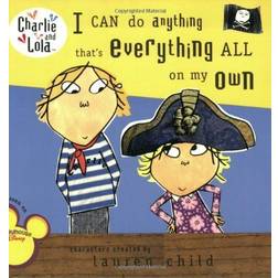 I Can Do Anything That's Everything All on My Own (Charlie & Lola (8x8)) (Paperback)