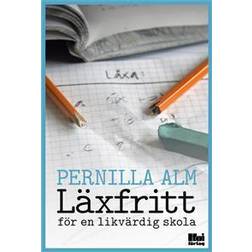 Läxfritt: för en likvärdig skola (Häftad)
