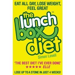 The Lunch Box Diet: Eat All Day, Lose Weight, Feel Great. Lose Up to a Stone in 4 Weeks.