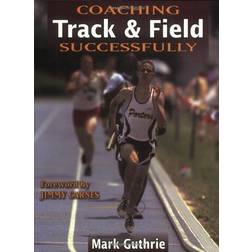 Coaching Track and Field Successfully (Coaching Successfully Series, 4000) (Paperback)