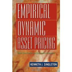 Empirical Dynamic Asset Pricing: Model Specification and Econometric Assessment (Inbunden, 2005)