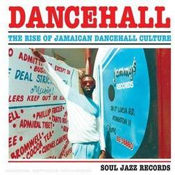 Various Artists - Dancehall - the Rise of Jamaican Dancehall Culture: Soul Jazz Presents/Part 2 (Vinyl)