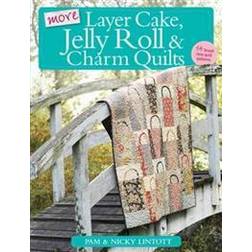 More Layer Cake, Jelly Roll and Charm Quilts (Paperback, 2011)