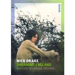 Nick Drake: Dreaming England (Reverb) (Heftet, 2013)