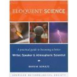 Eloquent Science - A Practical Guide to Becoming a Better Writer, Speaker and Scientist (Häftad, 2010)