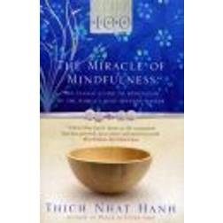 Miracle of mindfulness - the classic guide to meditation by the worlds most (Häftad, 2008)