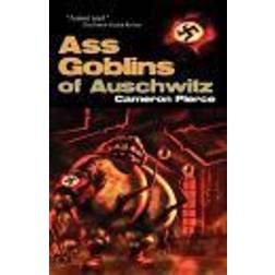 Ass Goblins of Auschwitz (Häftad, 2009)