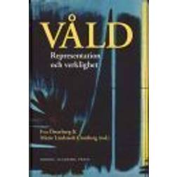 Våld: representation och verklighet (Inbunden)