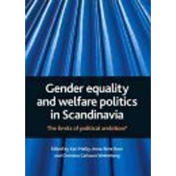 Gender Equality and Welfare Politics in Scandinavia (Häftad, 2009)