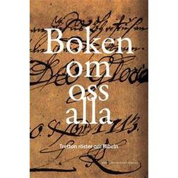 Boken om oss alla: tretton röster om Bibeln (Inbunden)