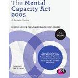 The Mental Capacity Act 2005: A Guide for Practice