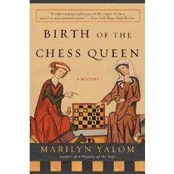 Birth of the Chess Queen: A History (Paperback, 2005)