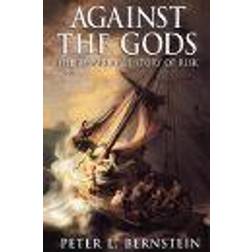 Against the Gods: The Remarkable Story of Risk (Inbunden, 1996)