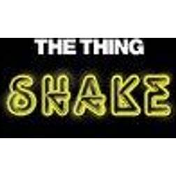 The Thing - Shake